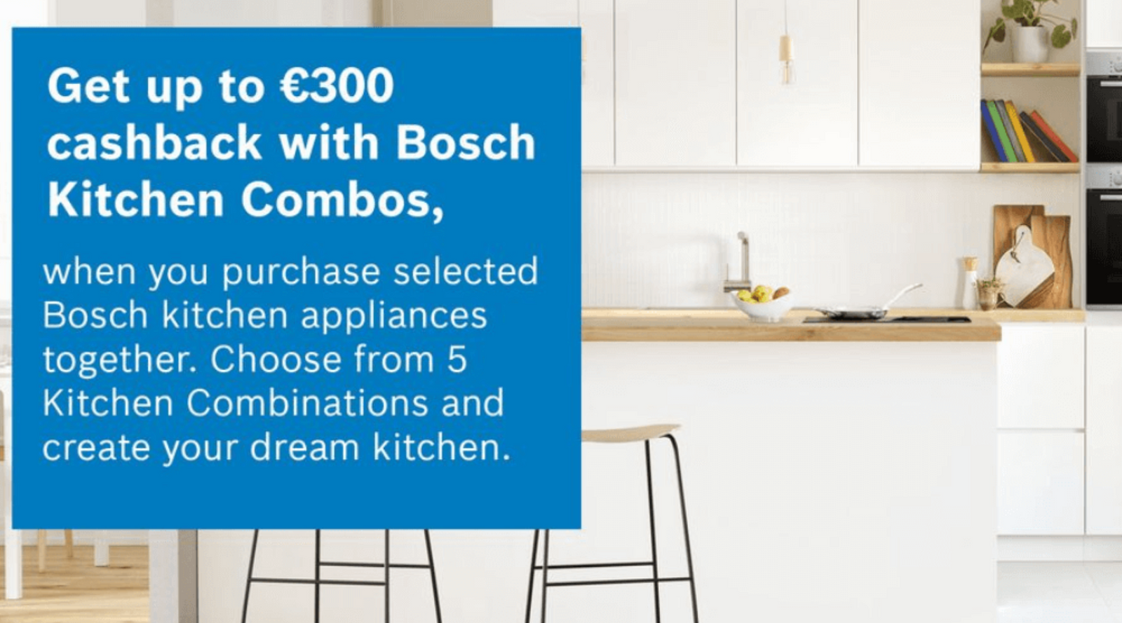 Bosch Cashback: Upgrade your Kitchen and Save ()