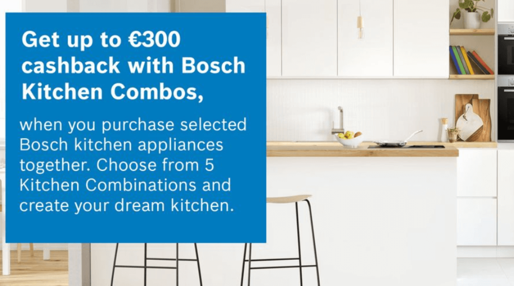 Bosch Cashback: Upgrade your Kitchen and Save