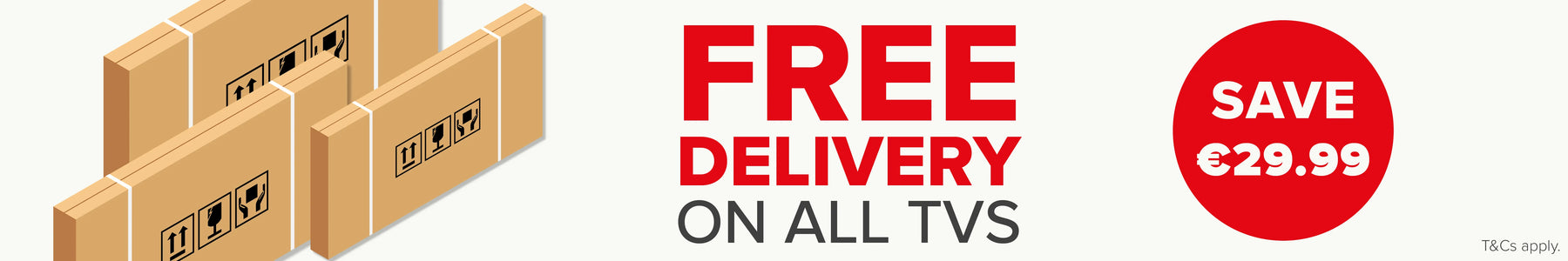 Free Delivery on All TVs ()